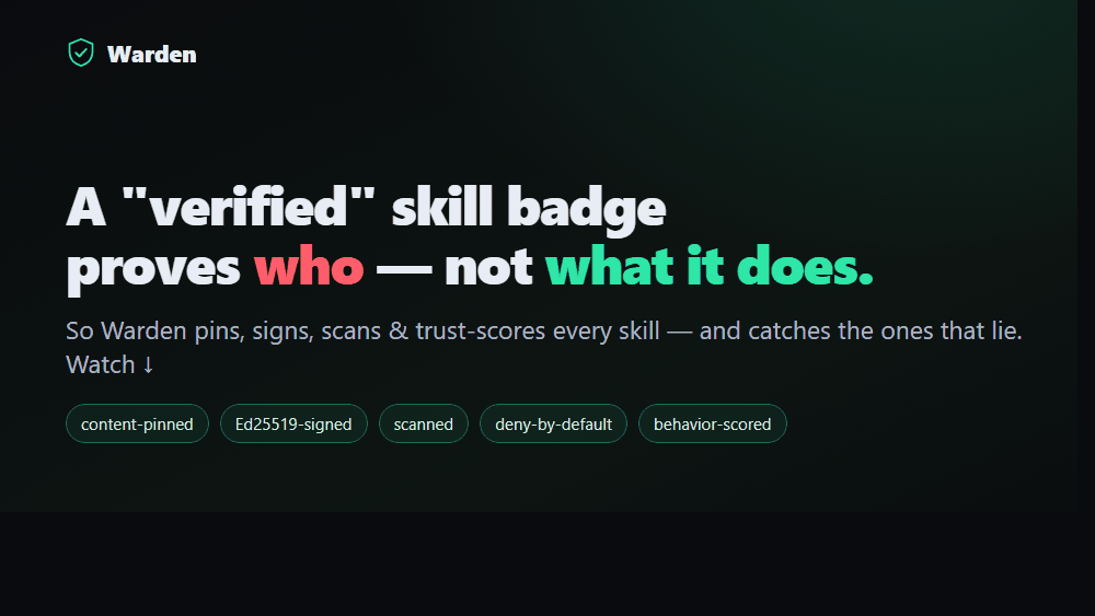 Warden in action: a curated skill scans clean; a poisoned skill is rejected with critical findings (tool-poisoning, unsafe-exec, SSRF, capability drift); a tampered, rug-pulled skill fails hash verification.